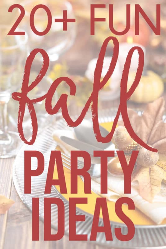 20 Amazing Fall Party Ideas You'll Fall in Love With Play Party Plan