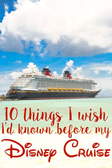 10 Things I Wish I'd Known Before Our Disney Cruise