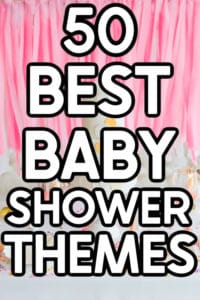 50 Best Girl Baby Shower Themes For 2024 Play Party Plan   BABY SHOWER THEMES FOR GIRLS PIN2 200x300 