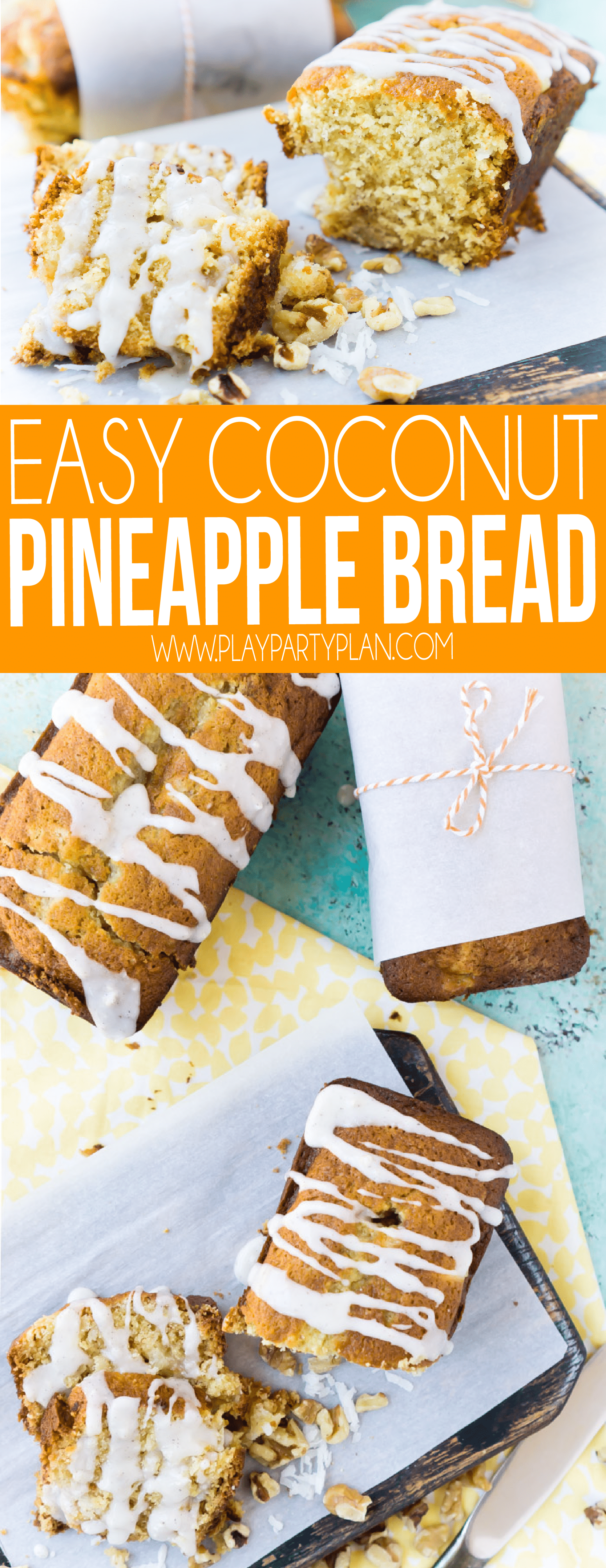 The Best Coconut Pineapple Bread Recipe Ever Play Party Plan