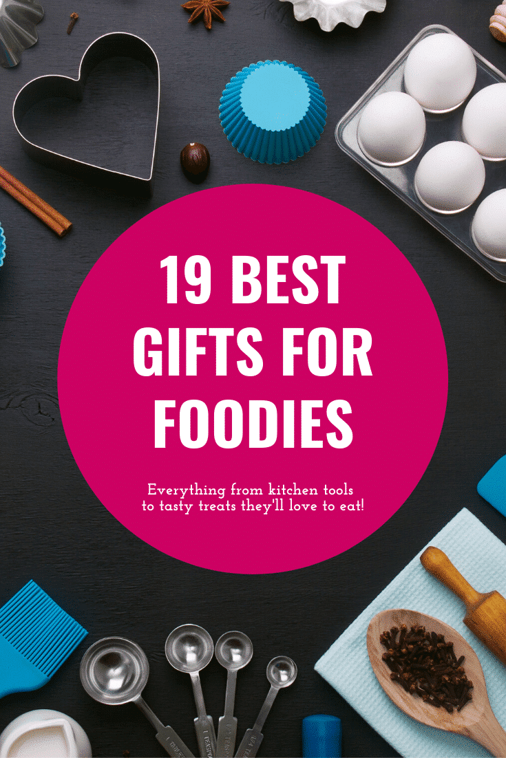 19 of the Best Gifts for Foodies Ever Play Party Plan
