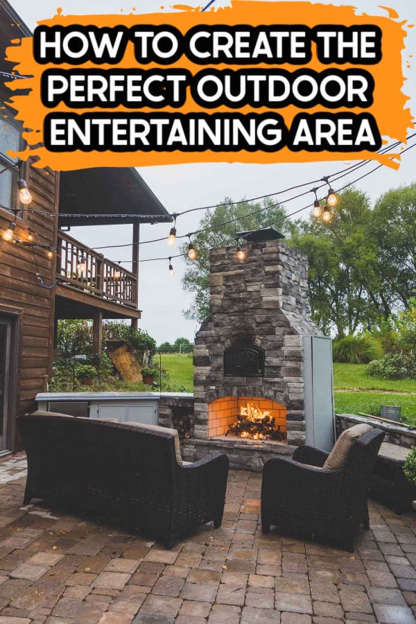 How to Create the Perfect Outdoor Entertaining Area - Play Party Plan