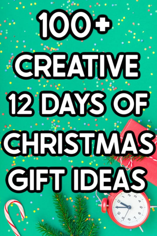 Creative 12 Days of Christmas Gifts   FREE Gift Tags - 13