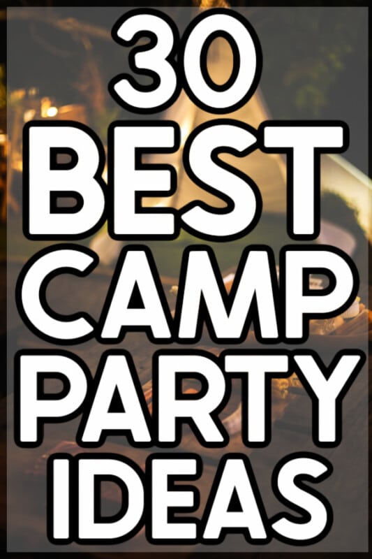 30 Best Camping Birthday Party Ideas - 12