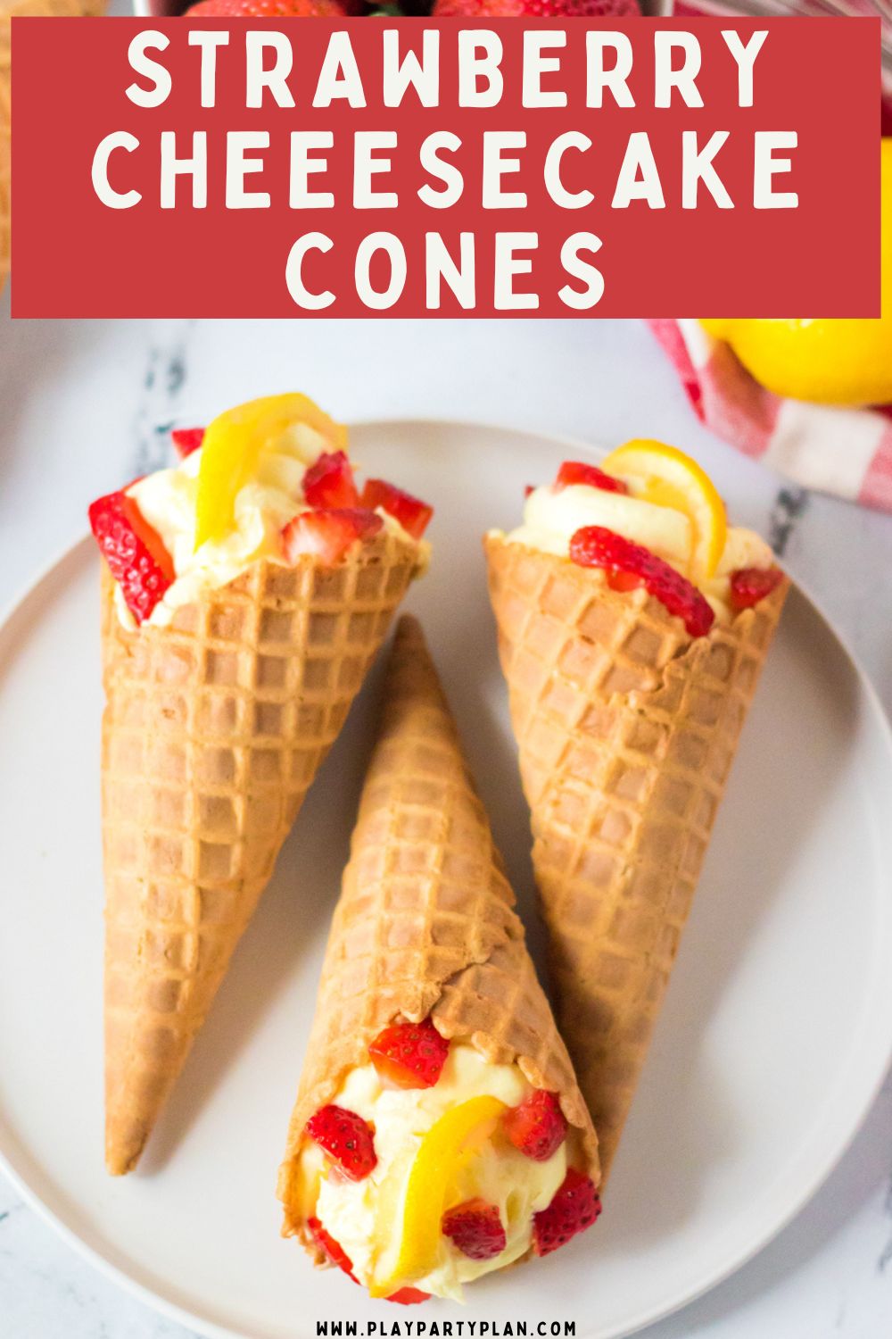 Lemon Strawberry Cheesecake Cones - Play Party Plan